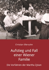 Aufstieg und Fall einer Wiener Familie - Christian Ellensohn