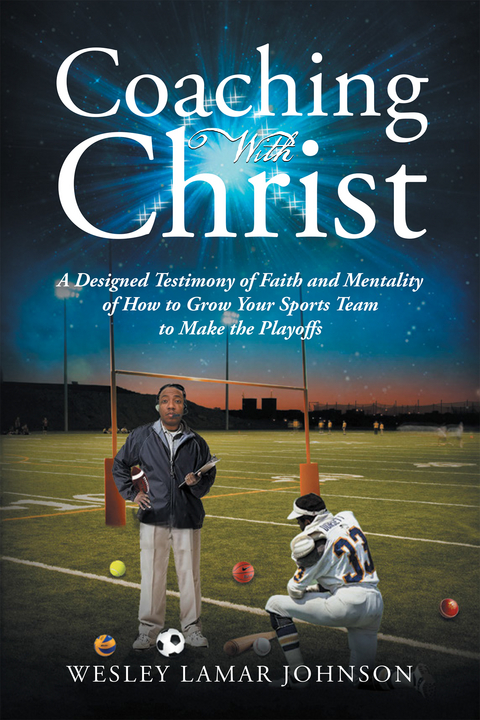 Coaching with Christ - Wesley Lamar Johnson