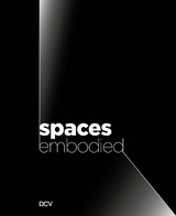 Spaces Embodied - Olesja Nein, Corinna Otto, Martin Rudolf Brenninkmeijer, Philipp Zitzlsperger