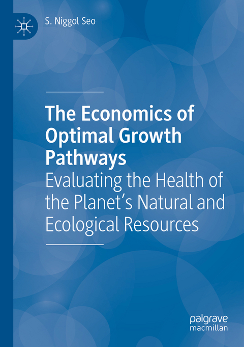 The Economics of Optimal Growth Pathways - S. Niggol Seo