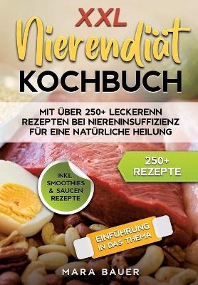 XXL Nierendiät Kochbuch - Mara Bauer