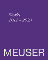 MEUSER - Hannah Eckstein, Ulrike Groos, Gregor Jansen, Elizabeth Anne Johnson, Alexander Linn, Christian Malycha, Peter Pakesch, Noemi Smolik, Christopher Williams