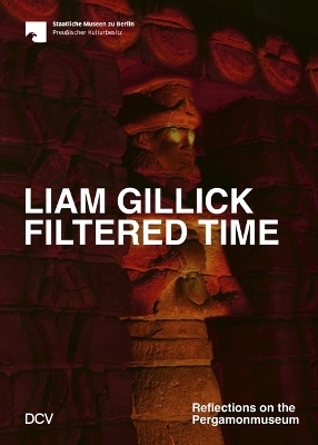 Liam Gillick. Filtered Time - Barbara Helwing, Liam Gillick, Sam Bardaouil, Till Fellrath