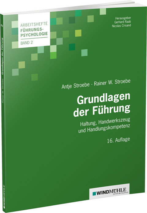 Grundlagen der Führung - Rainer W Stroebe, Antje Stroebe