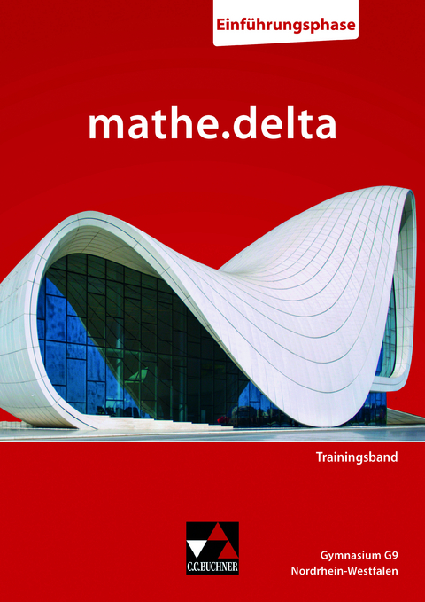 mathe.delta – Nordrhein-Westfalen Sek II / mathe.delta NRW Trainingsband Einführungsphase - Sabine Castelli, Saskia Kessler, Tobias Schaffrin