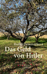 Das Geld von Hitler - Radka Denemarková