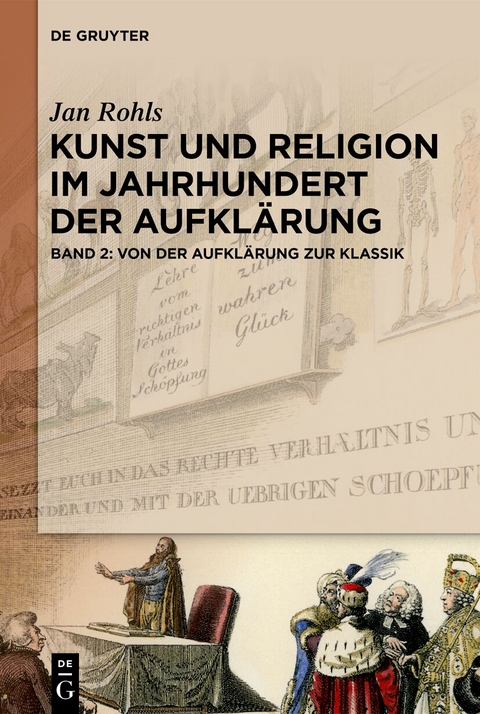 Jan Rohls: Kunst und Religion im Jahrhundert der Aufklärung / Von der Aufklärung zur Klassik - Jan Rohls