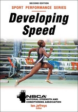 Developing Speed - Jeffreys, Ian; NSCA -National Strength & Conditioning Association