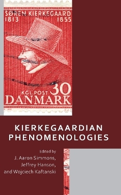 Kierkegaardian Phenomenologies - 