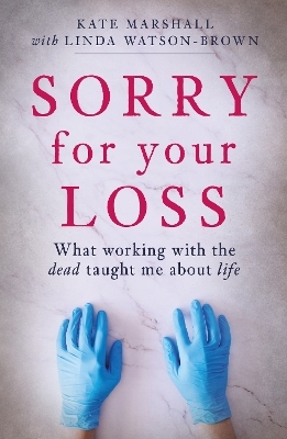 Sorry For Your Loss - Kate Marshall