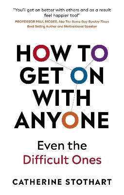 How To Get On With Anyone - Catherine Stothart