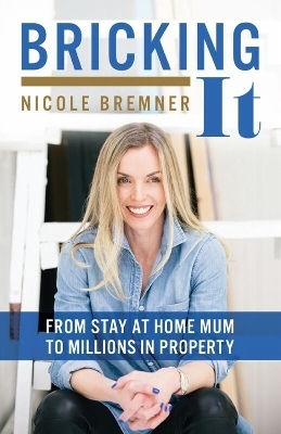 Bricking It - Nicole Bremner