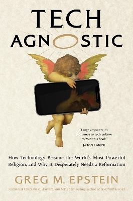 Tech Agnostic - Greg Epstein