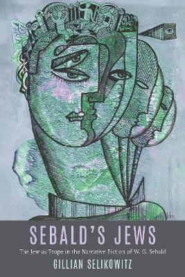 Sebald’s Jews - Dr Gillian Selikowitz