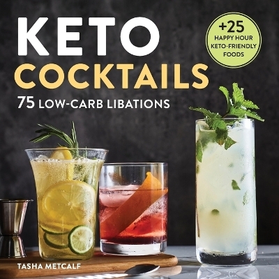 Keto Cocktails - Tasha Metcalf