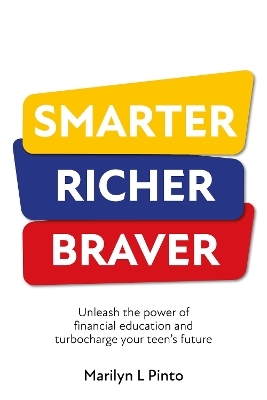 Smarter Richer Braver - Marilyn Pinto