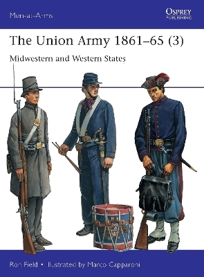 The Union Army 1861–65 (3) - Ron Field