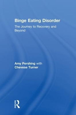 Binge Eating Disorder - Amy Pershing, Chevese Turner