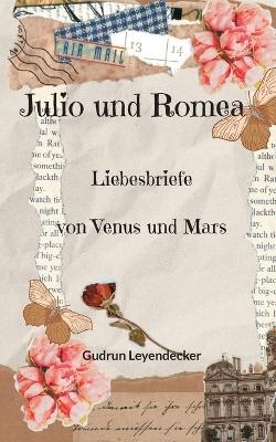 Julio und Romea - Gudrun Leyendecker