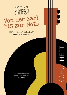 Von der Zahl bis zur Note - Schulheft - Heinz Wolfgang Fallmann