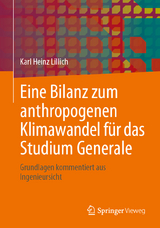 Eine Bilanz zum anthropogenen Klimawandel für das Studium Generale - Karl Heinz Lillich