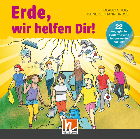 Erde, wir helfen Dir! Audio-Aufnahmen - Claudia Höly