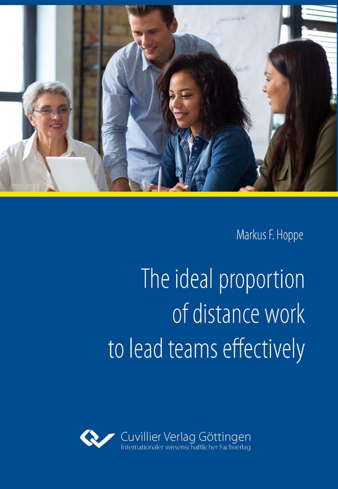 The ideal proportion of distance work to lead teams effectively - Markus Ferdinand Hoppe