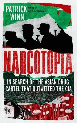 Narcotopia - Patrick Winn