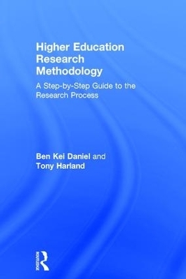 Higher Education Research Methodology - Ben Kei Daniel, Tony Harland