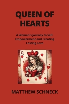 Queen of Hearts - Matthew Schenck