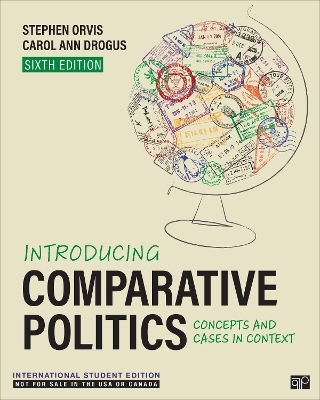 Introducing Comparative Politics - International Student Edition - Stephen Walter Orvis, Carol Ann Drogus