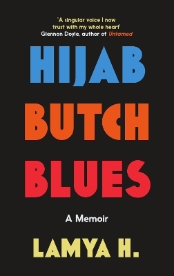 Hijab Butch Blues - Lamya H