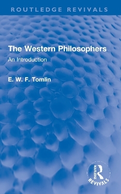 The Western Philosophers - E. W. F. Tomlin