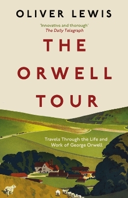 The Orwell Tour - Oliver Lewis