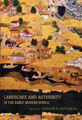 Landscape and Authority in the Early Modern World - 