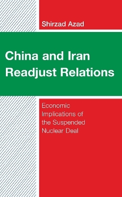 China and Iran Readjust Relations - Shirzad Azad