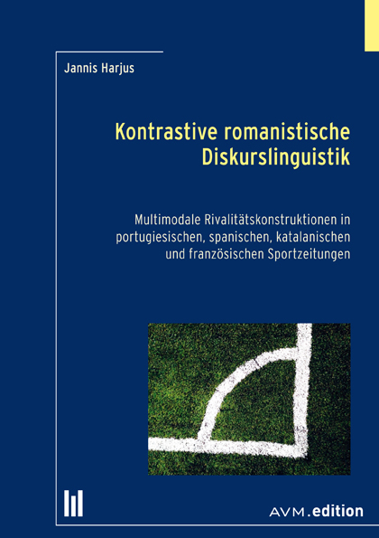 Kontrastive romanistische Diskurslinguistik - Jannis Harjus