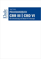 Praxishandbuch CRR III | CRD VI - Guido Sopp, Christian Schiele