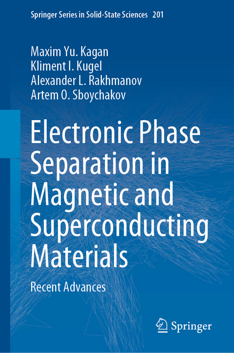 Electronic Phase Separation in Magnetic and Superconducting Materials - Maxim Yu. Kagan, Kliment I. Kugel, Alexander L. Rakhmanov, Artem O. Sboychakov