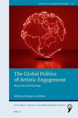 The Global Politics of Artistic Engagement - 