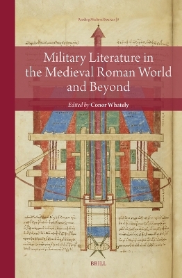 Military Literature in the Medieval Roman World and Beyond - 