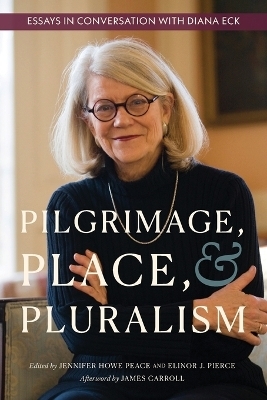 Pilgrimage, Place, and Pluralism - 