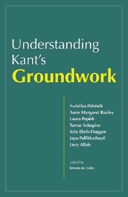 Understanding Kant's Groundwork - 