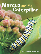 Marcus and the Caterpillar -  Margaret Smolik