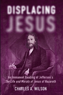 Displacing Jesus - Charles A Wilson