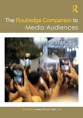 The Routledge Companion to Media Audiences - 