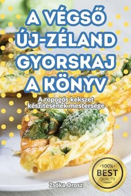 A VégsŐ Új-Zéland Gyorskaja Könyv -  Zsóka Orosz