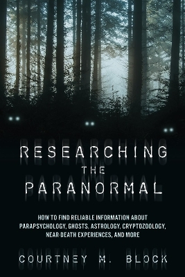 Researching the Paranormal - Courtney M. Block