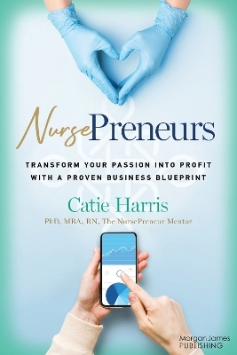 NursePreneurs - Catie Harris