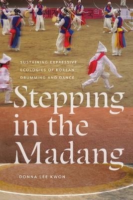 Stepping in the Madang - Donna L Kwon